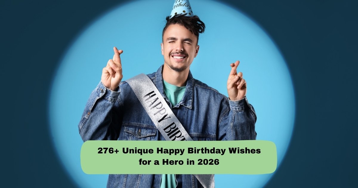 Birthday Wishes for a Hero
