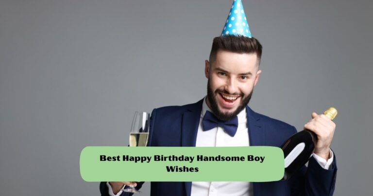 Happy Birthday Handsome Boy