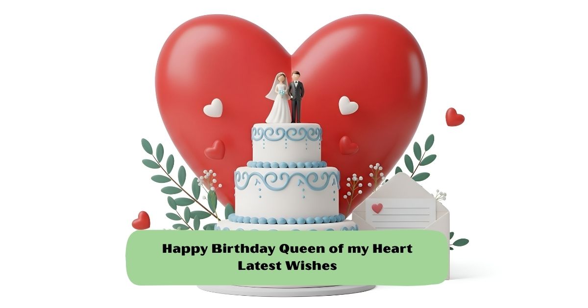happy birthday queen of my heart
