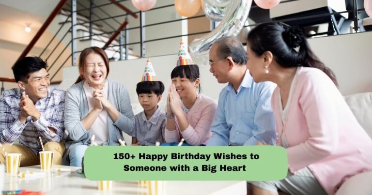 Birthday Wishes to Someone with a Big Heart