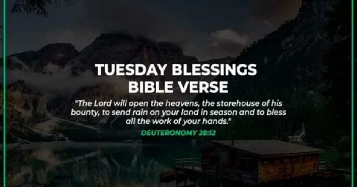 Tuesday blessings and prayers bible verses