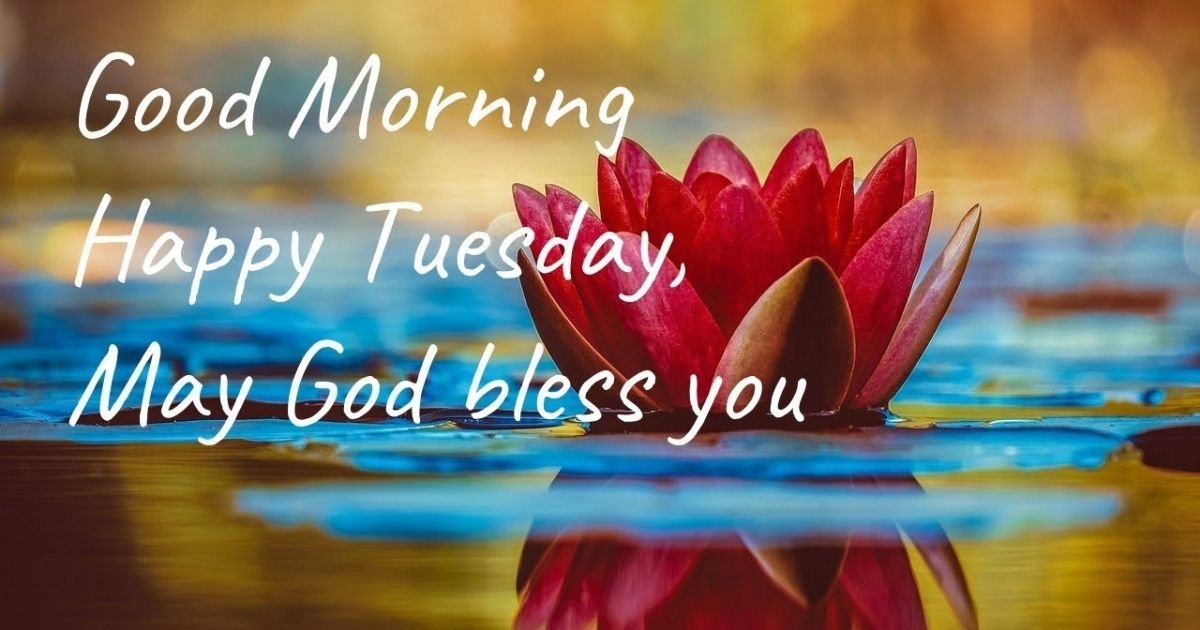 Tuesday morning blessings and prayers
