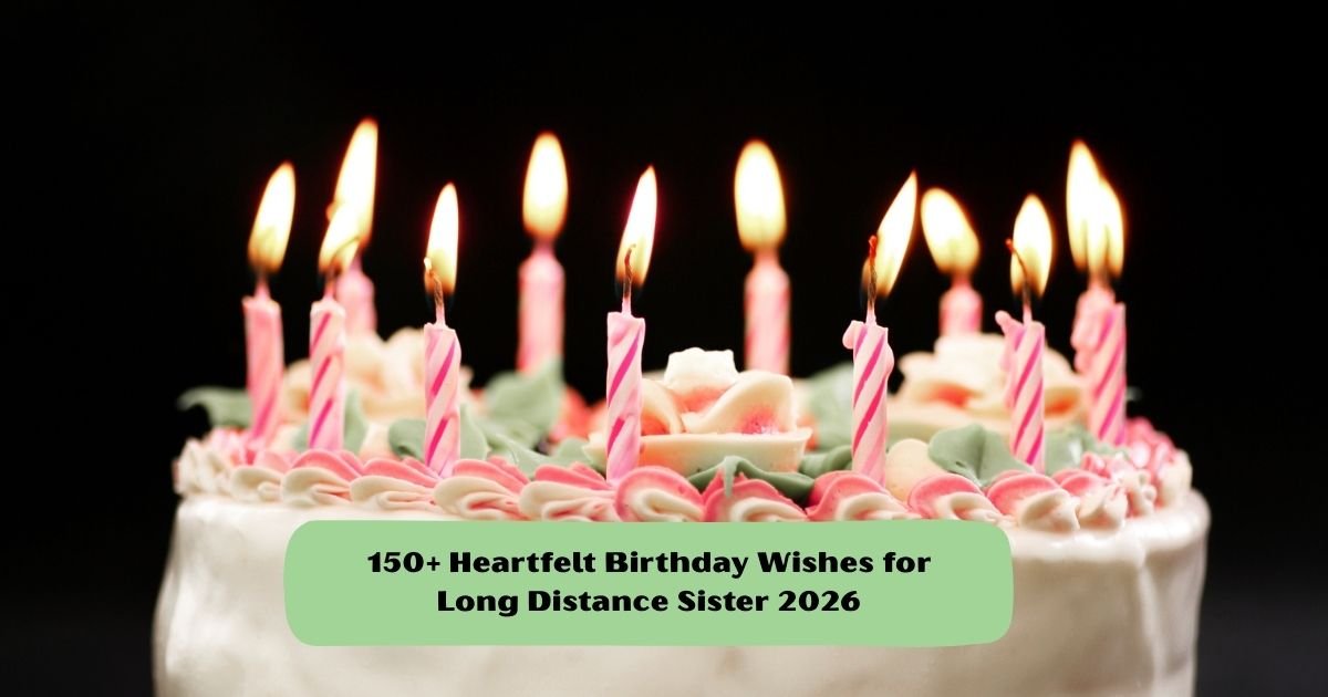 birthday wishes for long distance sister