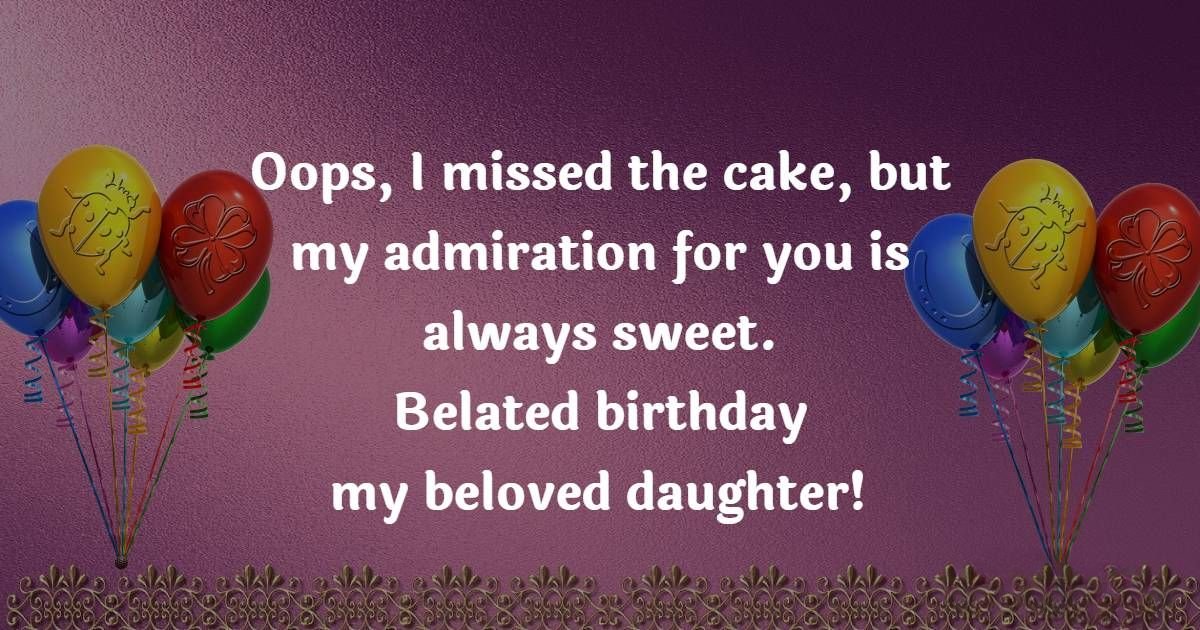 Belated Birthday Quotes